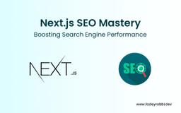 Next.js SEO Mastery: Boosting Search Engine Performance